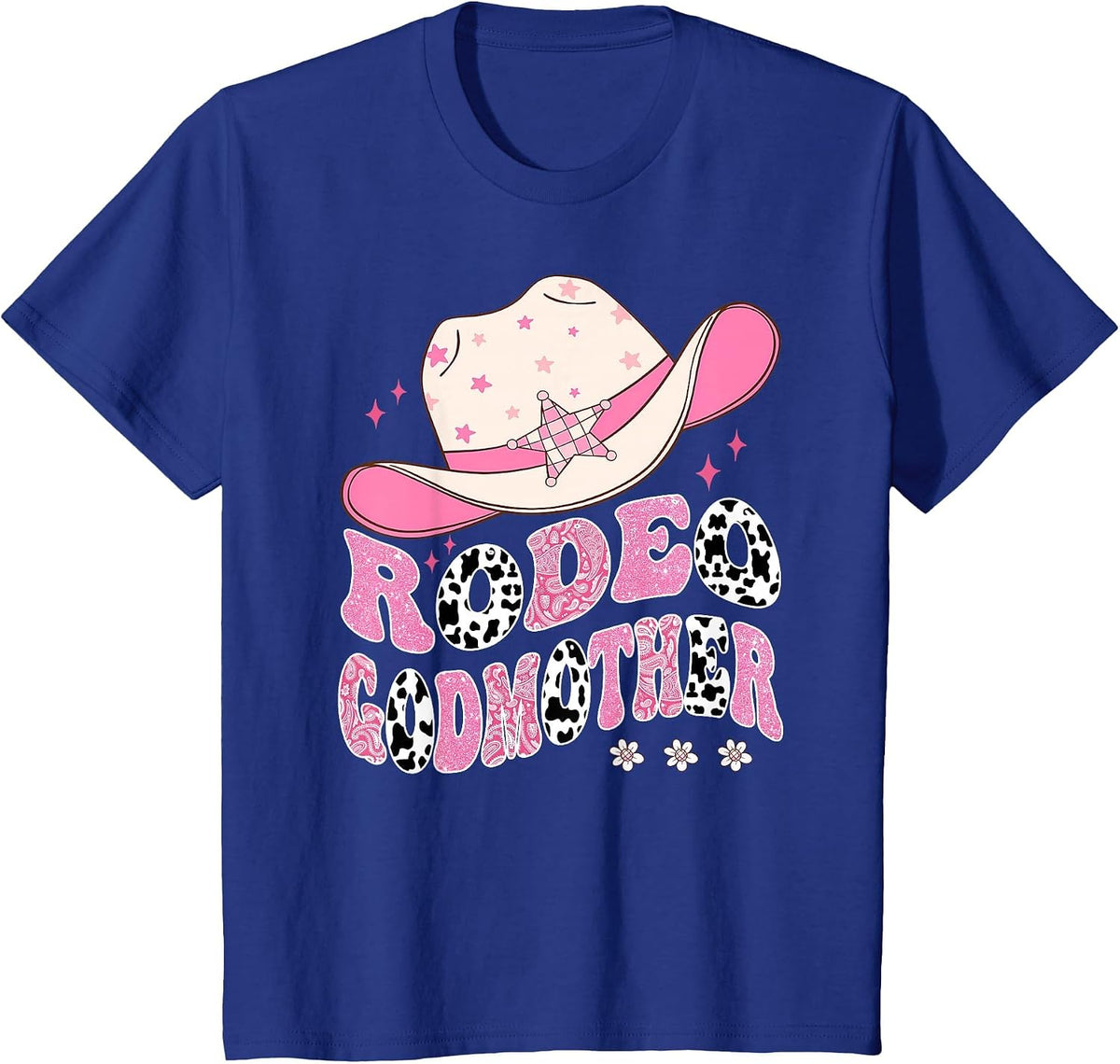 Rodeo Godmother Pink Cowgirl 1St Birthday Family Matching T-Shirt - Royal Blue