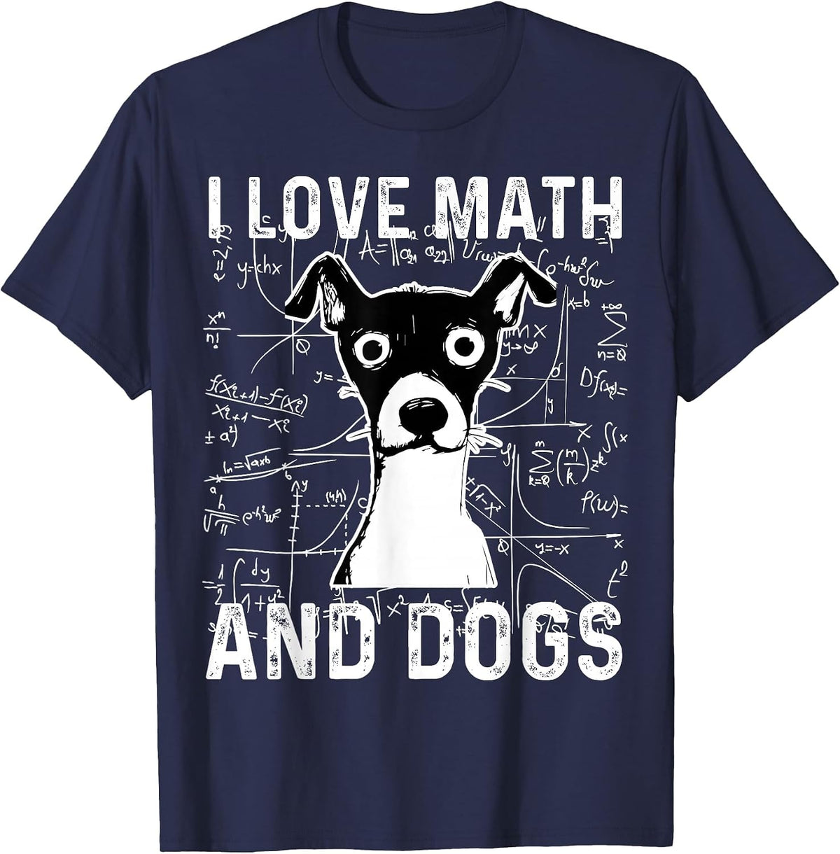 I Love Math and Dogs-Math Lovers Students Teachers Funny Dog T-Shirt - Navy Blue