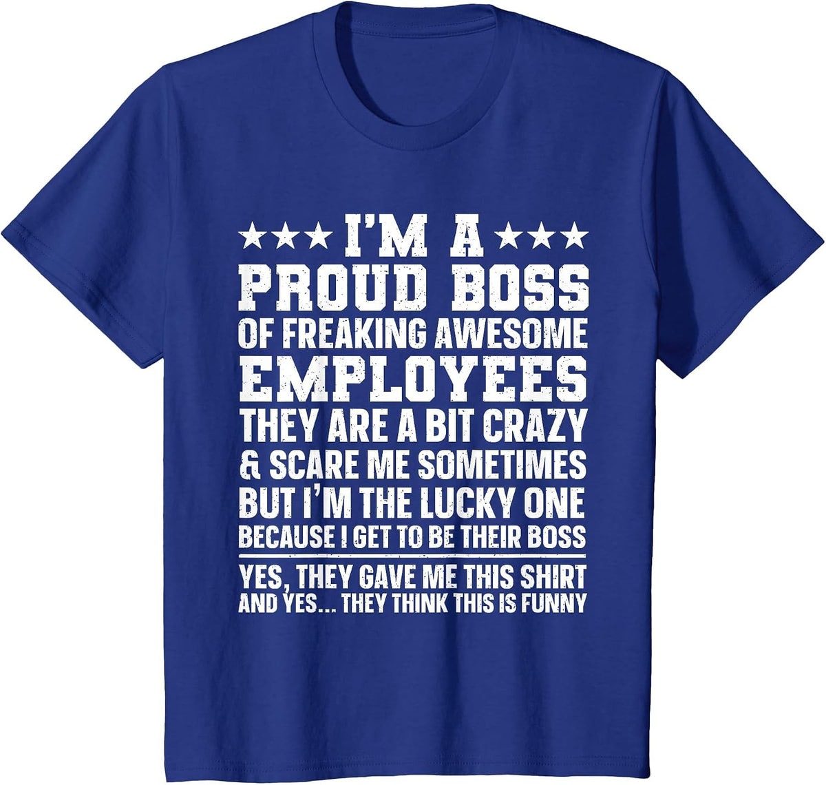 Funny Boss Art for Men Women Dad Mom Boss Appreciation Day T-Shirt - Royal Blue