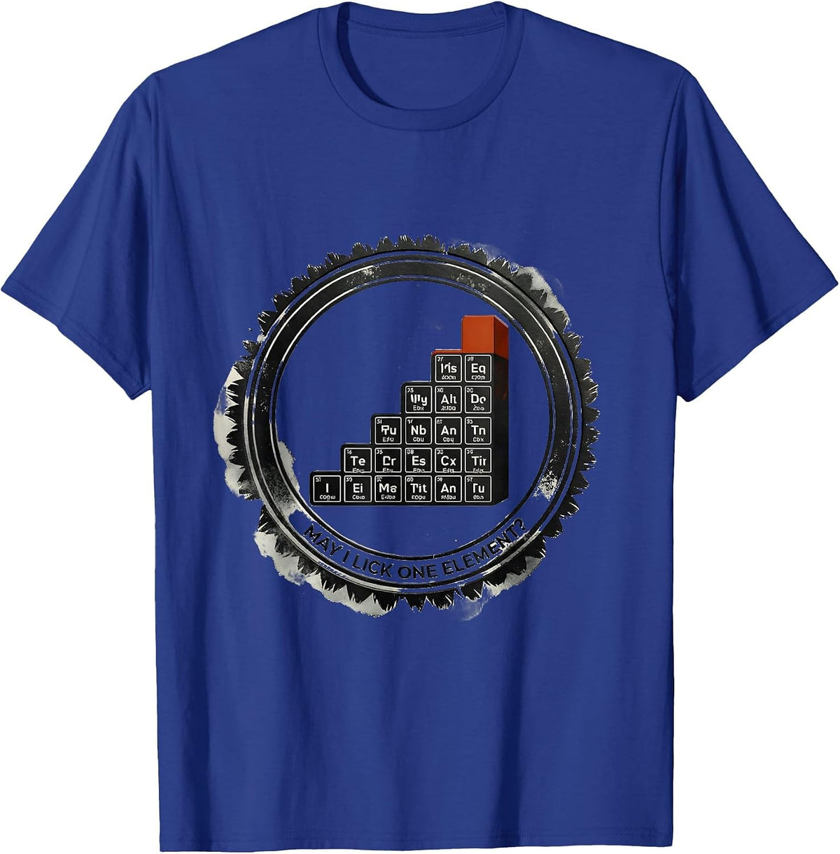 May I Lick One Element Funny Periodic Table Chemistry T-Shirt - Royal Blue