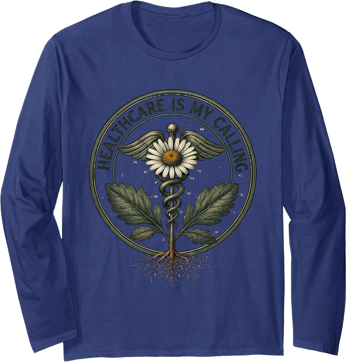 Healthcare Is My Calling Medical Assistant Design Long Sleeve T-Shirt - Adult Unisex Navy Blue