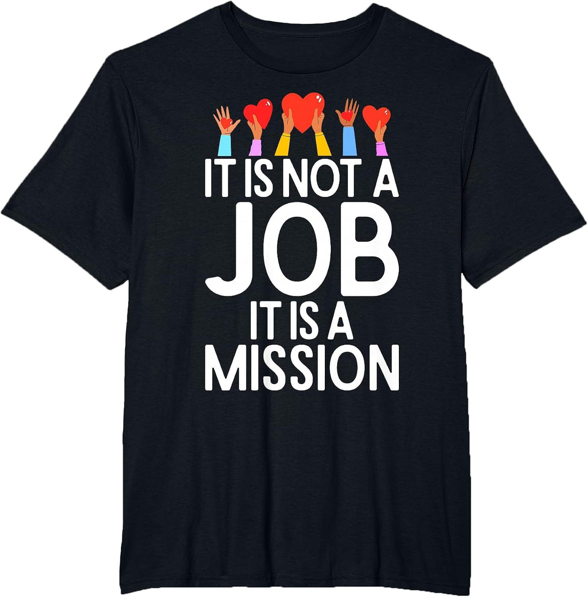 It is not a Job it is a Mission Social Worker T-Shirt - Black