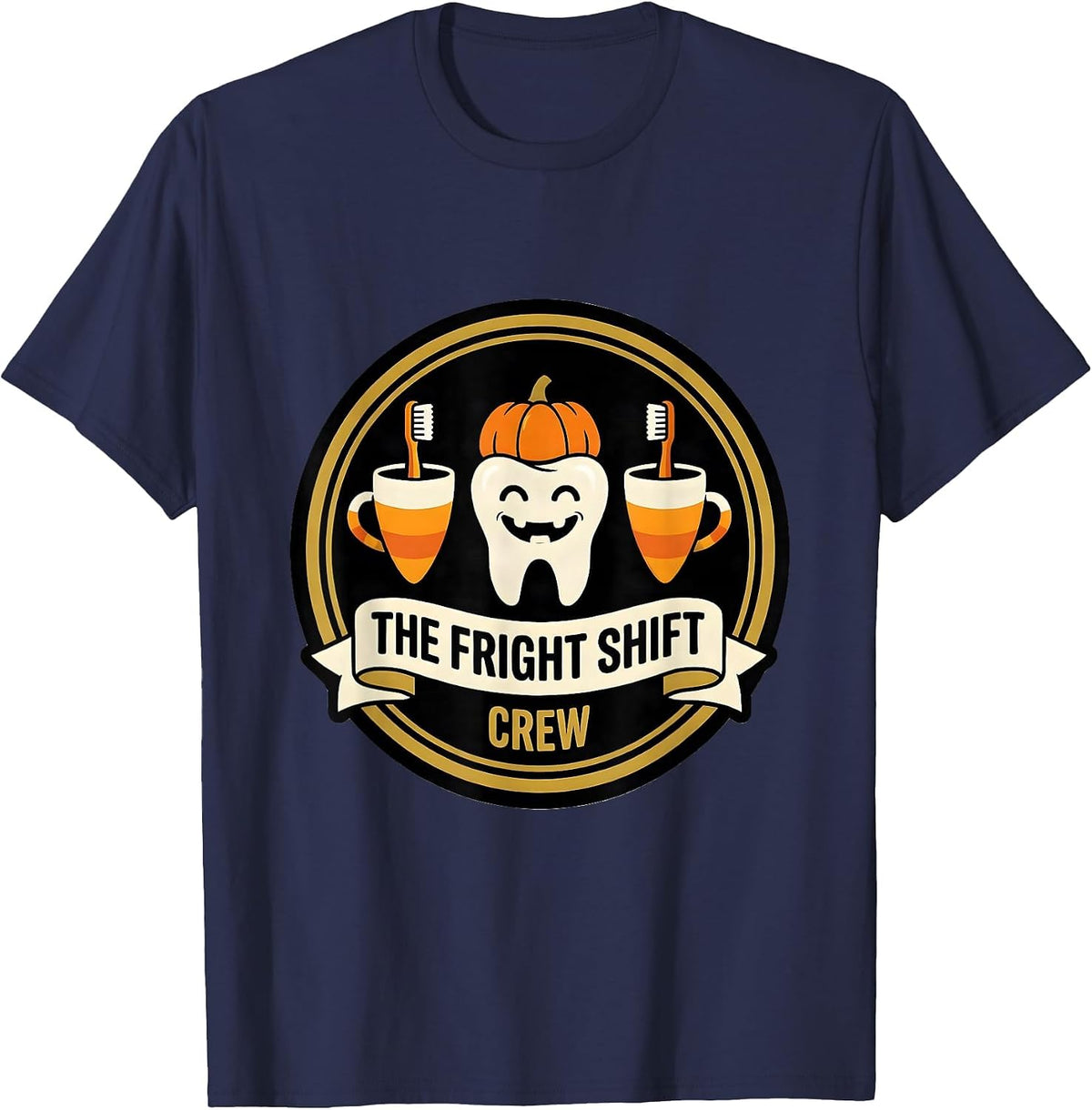 The Fright Shift Crew Funny Dental Hygienist Halloween Pun T-Shirt - Navy Blue