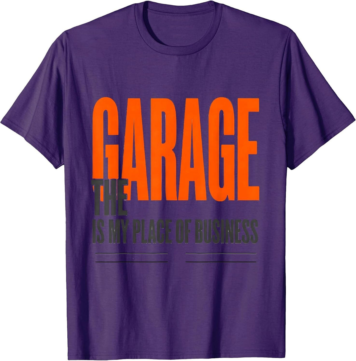 The Garage Is My Place Of Business Funny Mechanic Dad T-Shirt - Purple