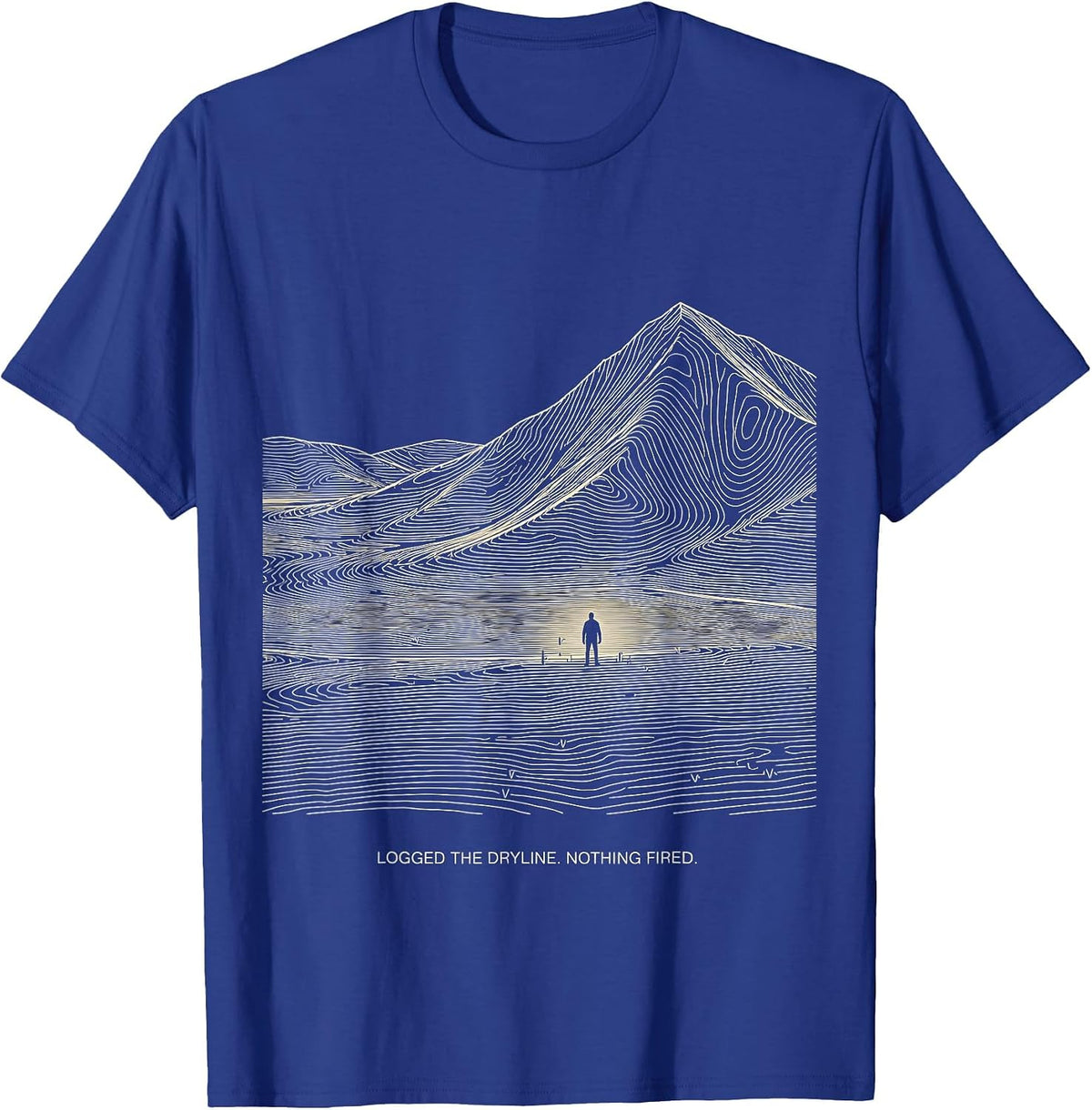 Logged The Dryline Nothing Fired Storm Chaser Meteorology T-Shirt - Royal Blue