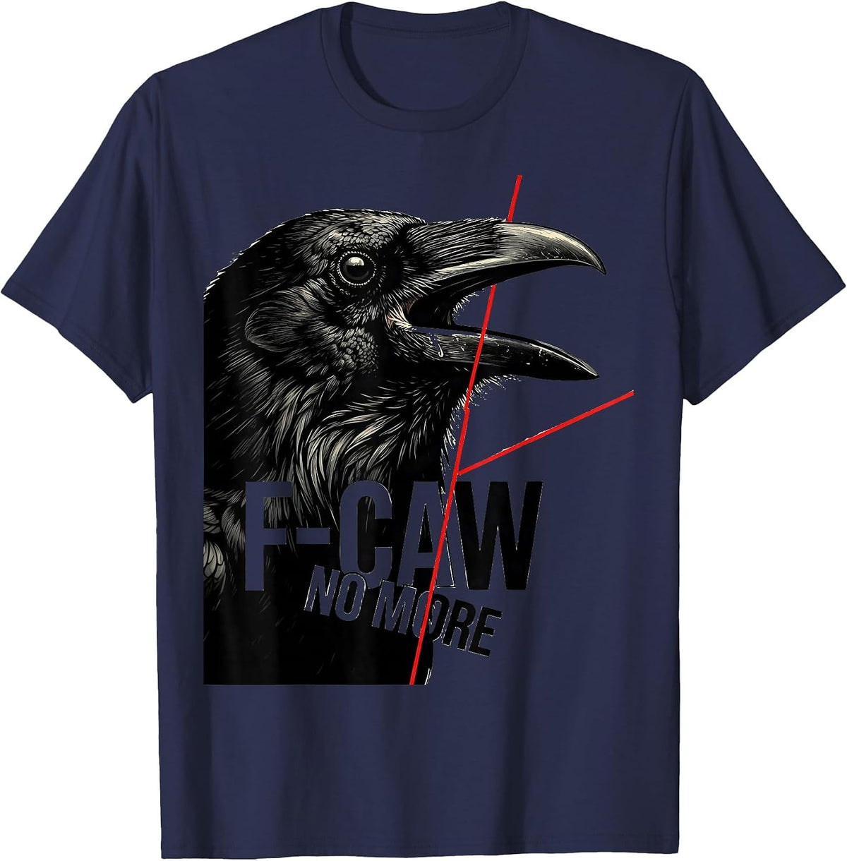Men's F-Caw, No More Dark Humor Crow Lover Bird Watching Gift T-Shirt - Navy Blue