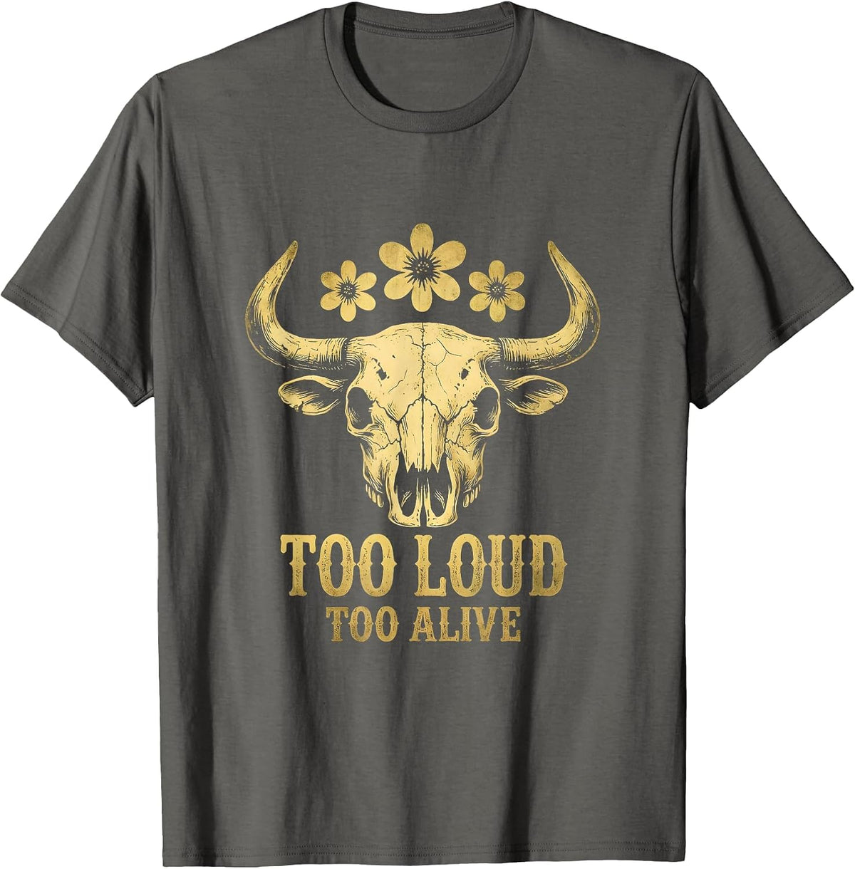 Too Loud Too Alive Heavy Metal Graphic Design T-Shirt - Asphalt Grey