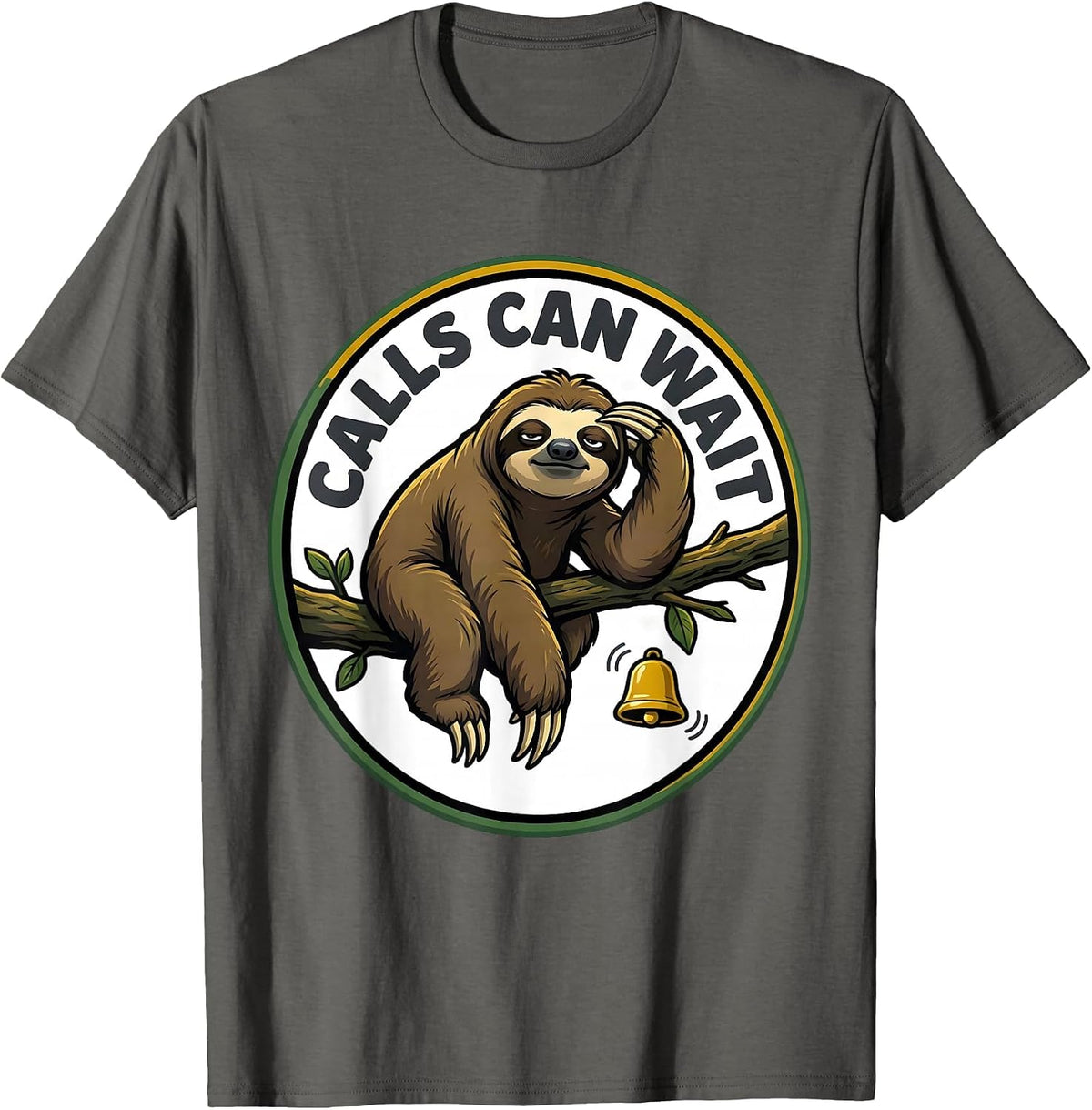 Men's Calls Can Wait Funny Sloth Humor Gift for Sloth Lovers T-Shirt - Asphalt Grey