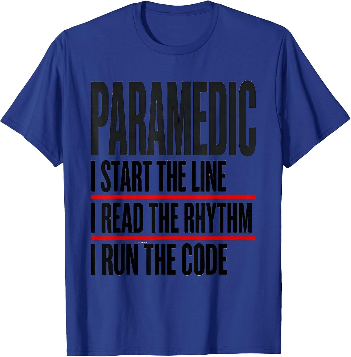 Men's Paramedic I Start the Line Emergency Medical Technician T-Shirt - Royal Blue