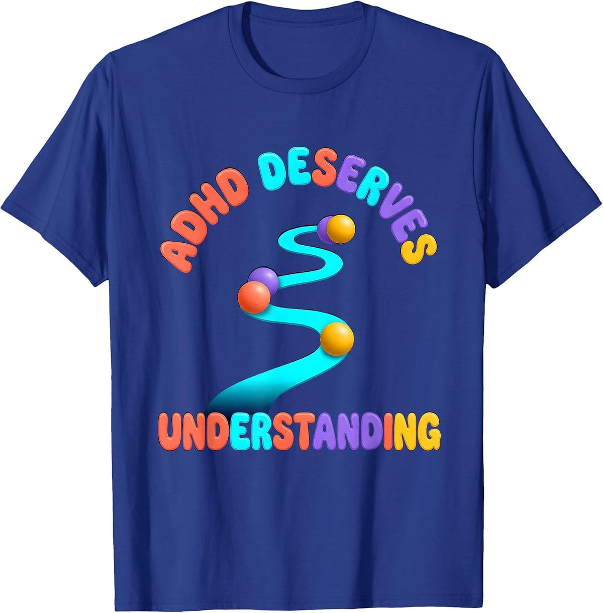 ADHD Deserves Understanding Colorful Neurodiversity T-Shirt - Royal Blue