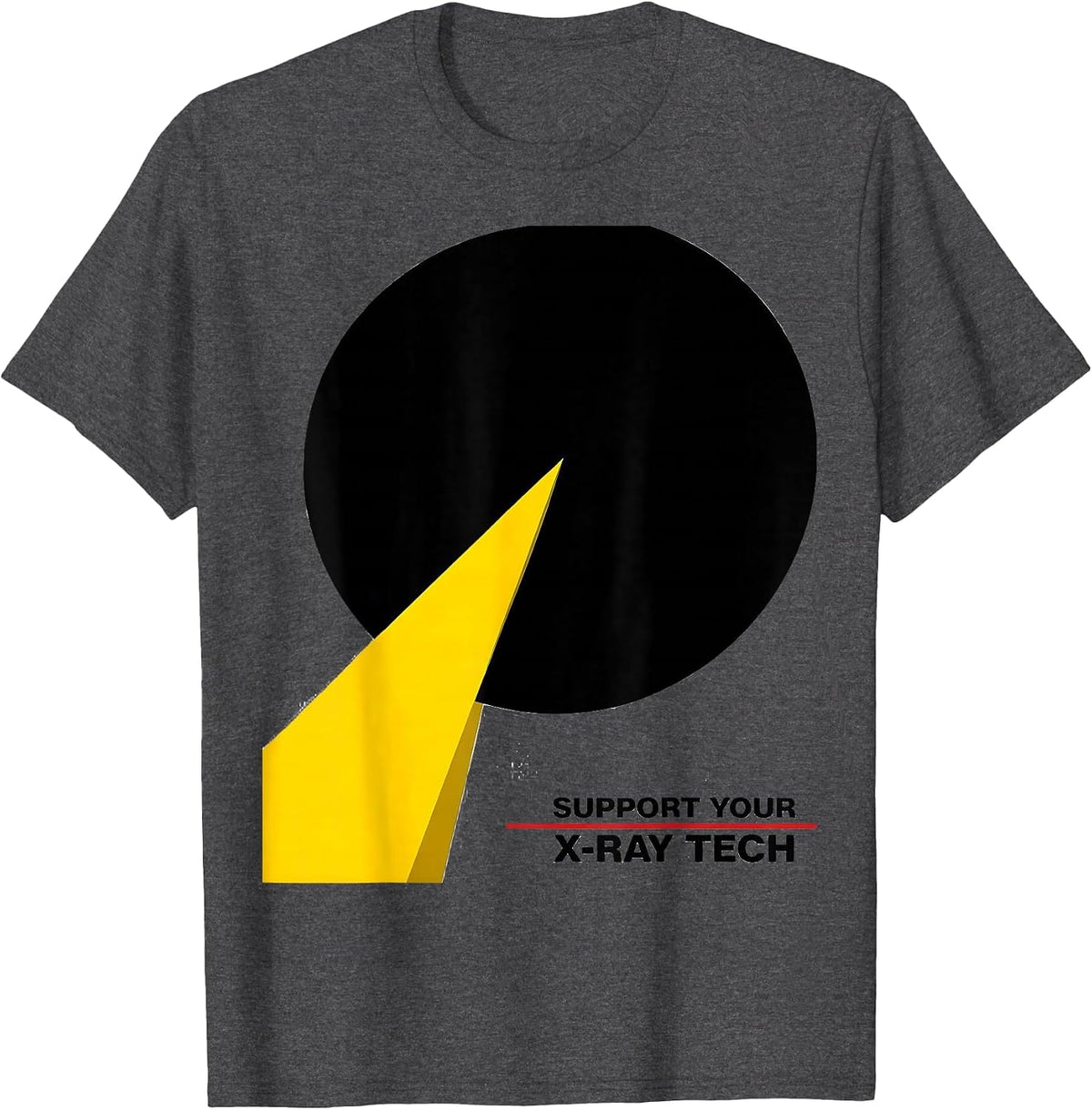 Support Your X-Ray Tech Funny Radiology Tech Humor T-Shirt - Dark Heather Grey