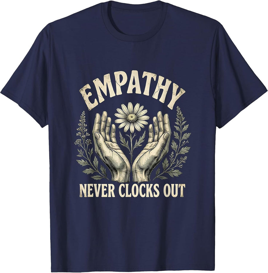Empathy Never Clocks Out Social Worker Design T-Shirt - Navy Blue