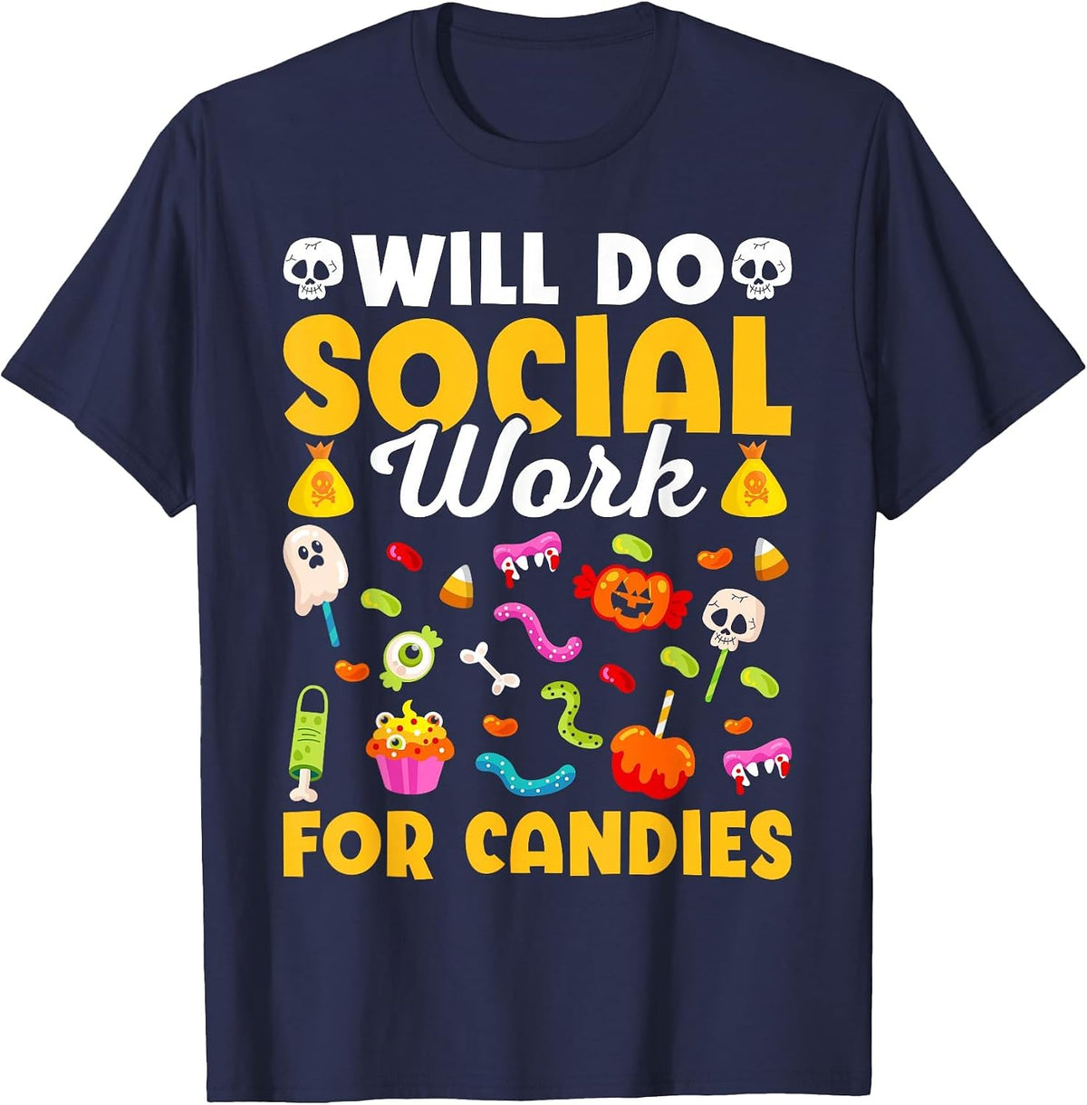 Will Do Social Work Funny Social Worker Halloween T-Shirt - Navy Blue