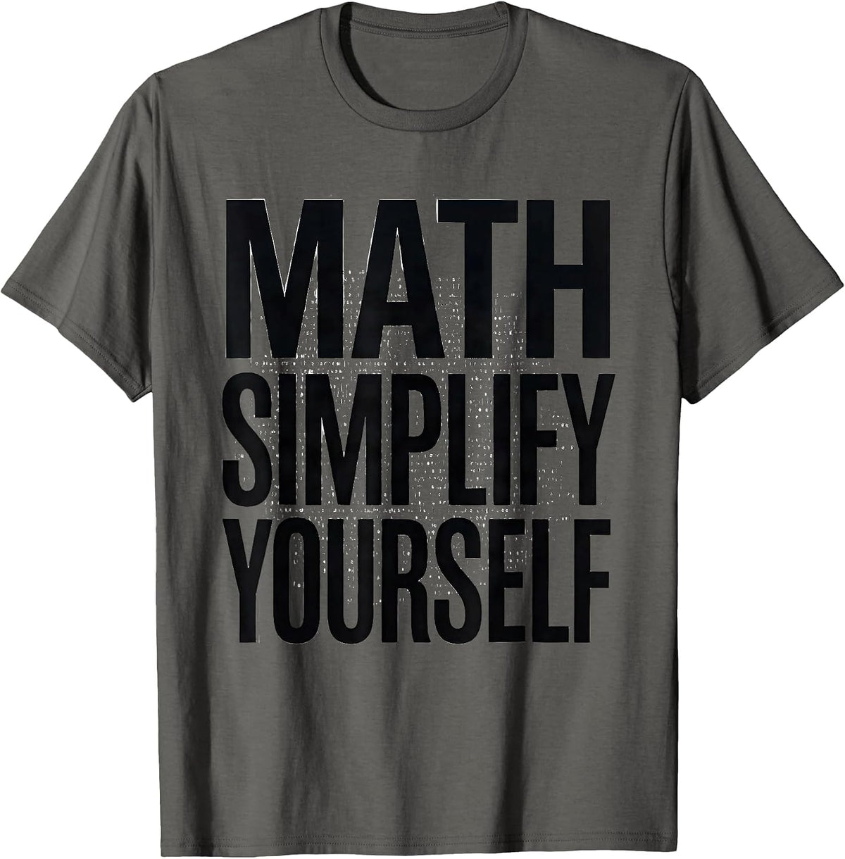 Men's Math Simplify Yourself Funny Math Teacher Gift Nerdy Humor T-Shirt - Asphalt Grey