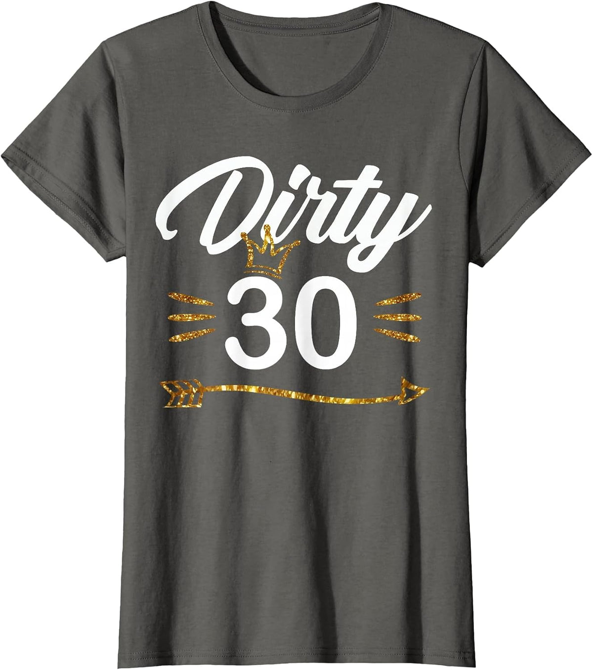 Dirty Thirty Shirt 30th Birthday with Arrow & Crown T-Shirt - Asphalt Grey