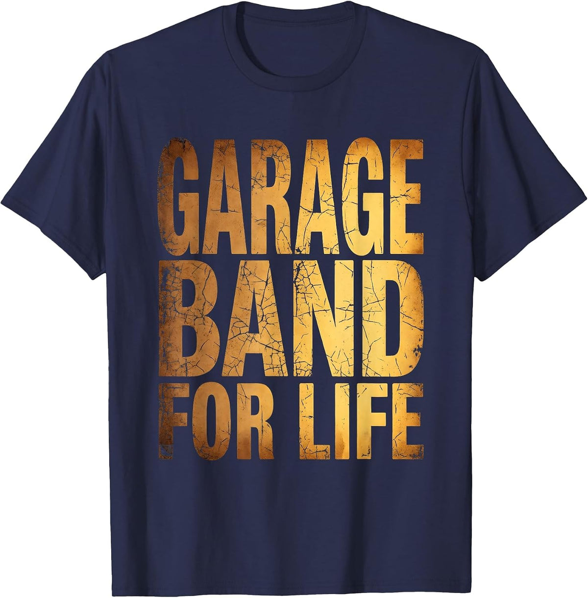 Garage Band For Life Grunge Rock Music Design T-Shirt - Navy Blue