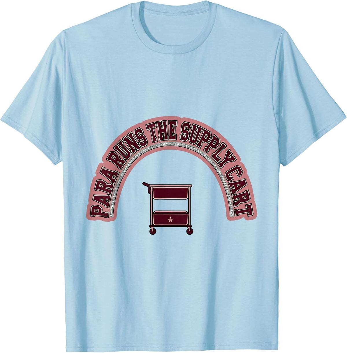 Men's PARA Runs The Supply Cart Funny Paraprofessional T-Shirt - Baby Blue