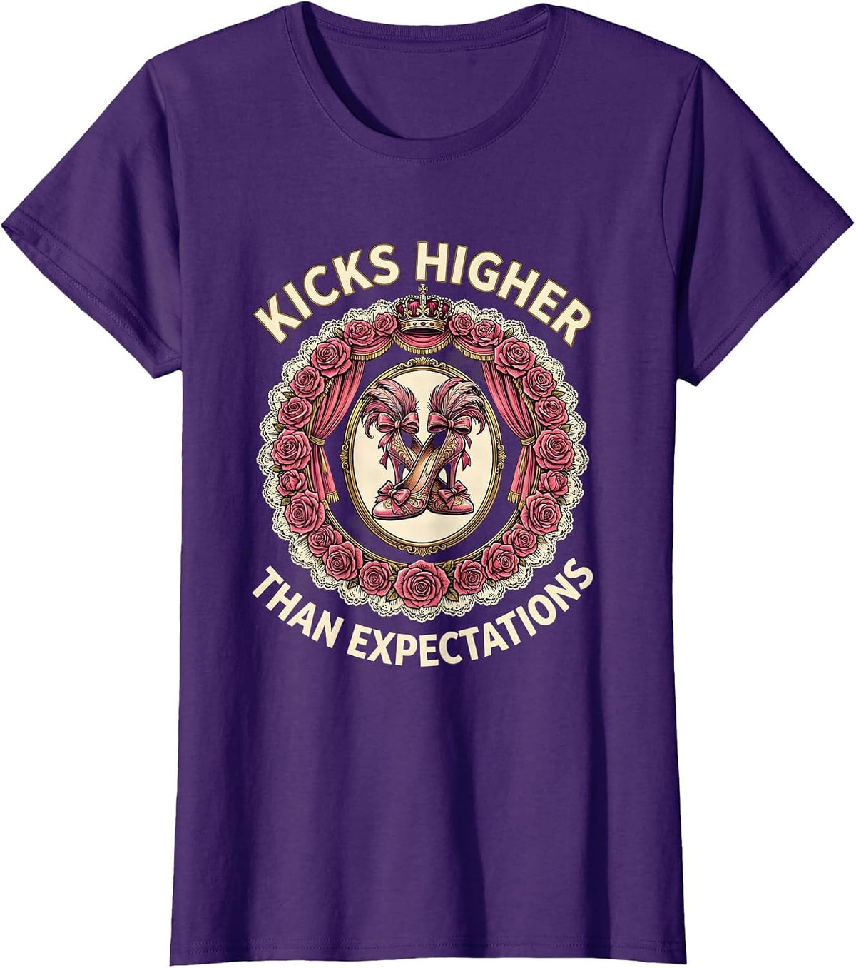 Women's Showgirl Kicks Higher Than Expectations Design T-Shirt - Purple