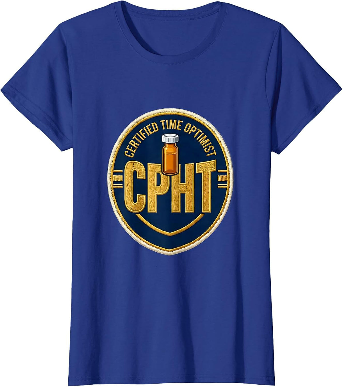Women's Certified Time Optimist, CPhT Funny Pharmacy Technician T-Shirt - Royal Blue