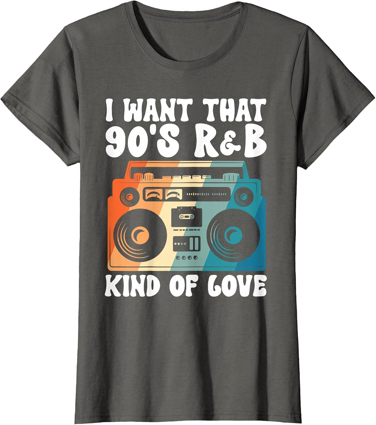 I Want that 90s R&b Kind of Love T-Shirt - Asphalt Grey