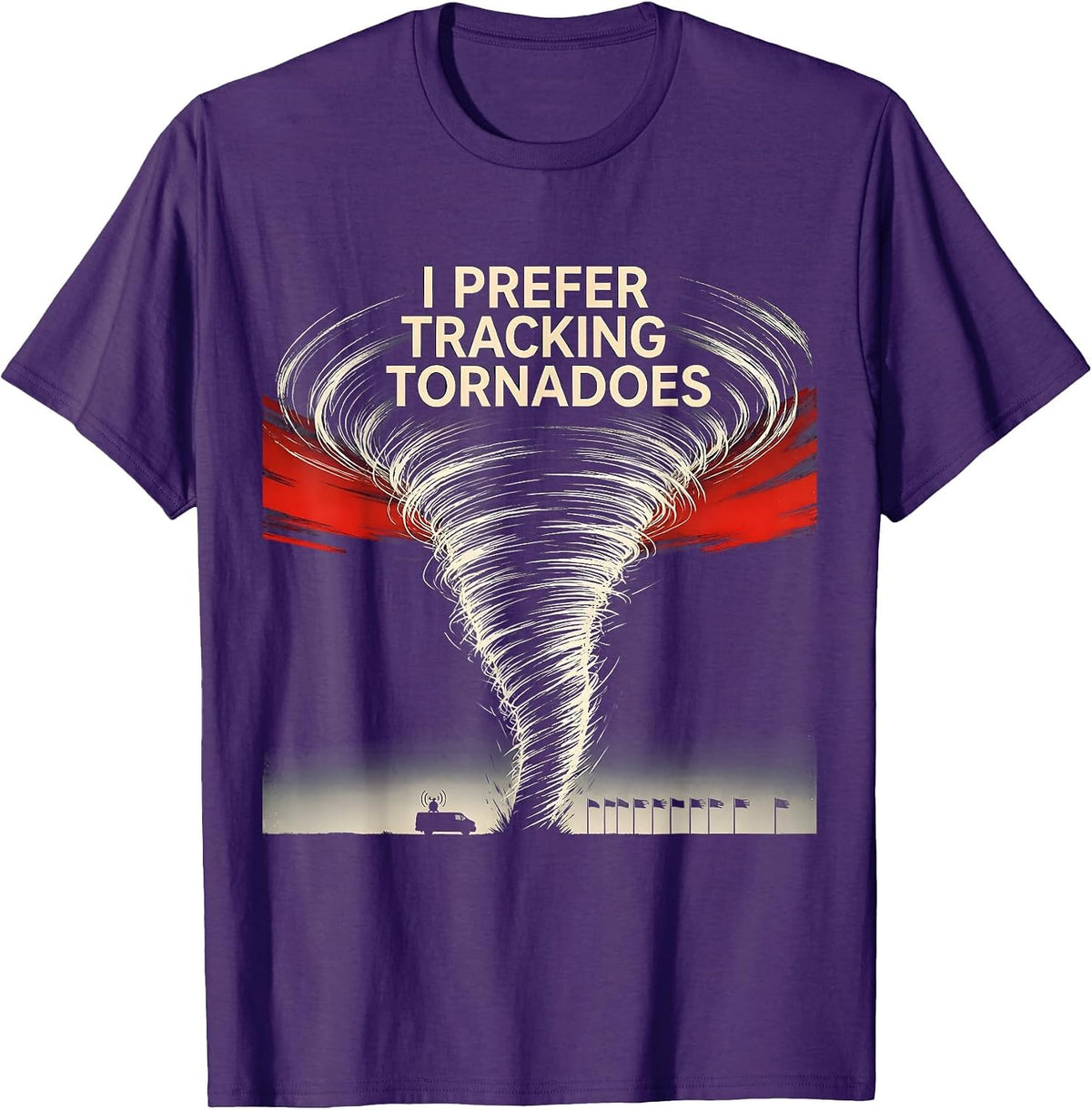 I Prefer Tracking Tornadoes Funny Storm Chaser Meteorology T-Shirt - Purple