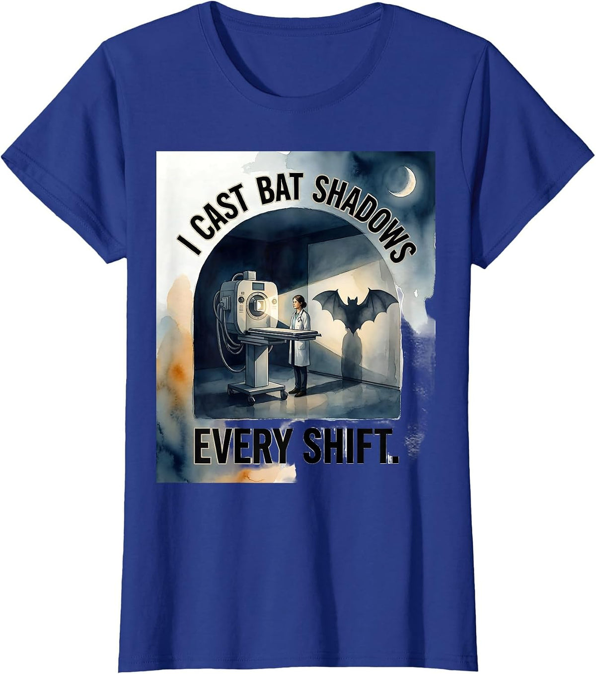 Women's I Cast Bat Shadows Every Shift Funny Radiology Tech T-Shirt - Royal Blue