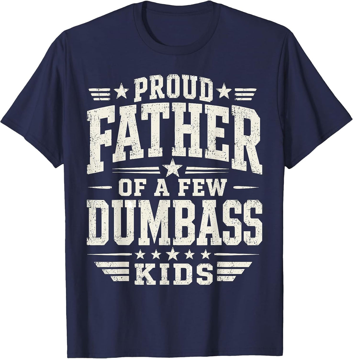 Proud Father of A Few Kids Funny Fathers Day Quote T-Shirt - Navy Blue
