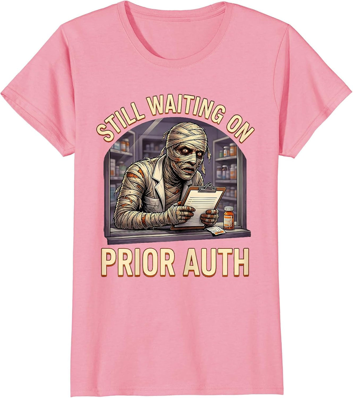 Women's Still Waiting On Prior Auth Funny Pharmacy Tech Halloween T-Shirt - Pink