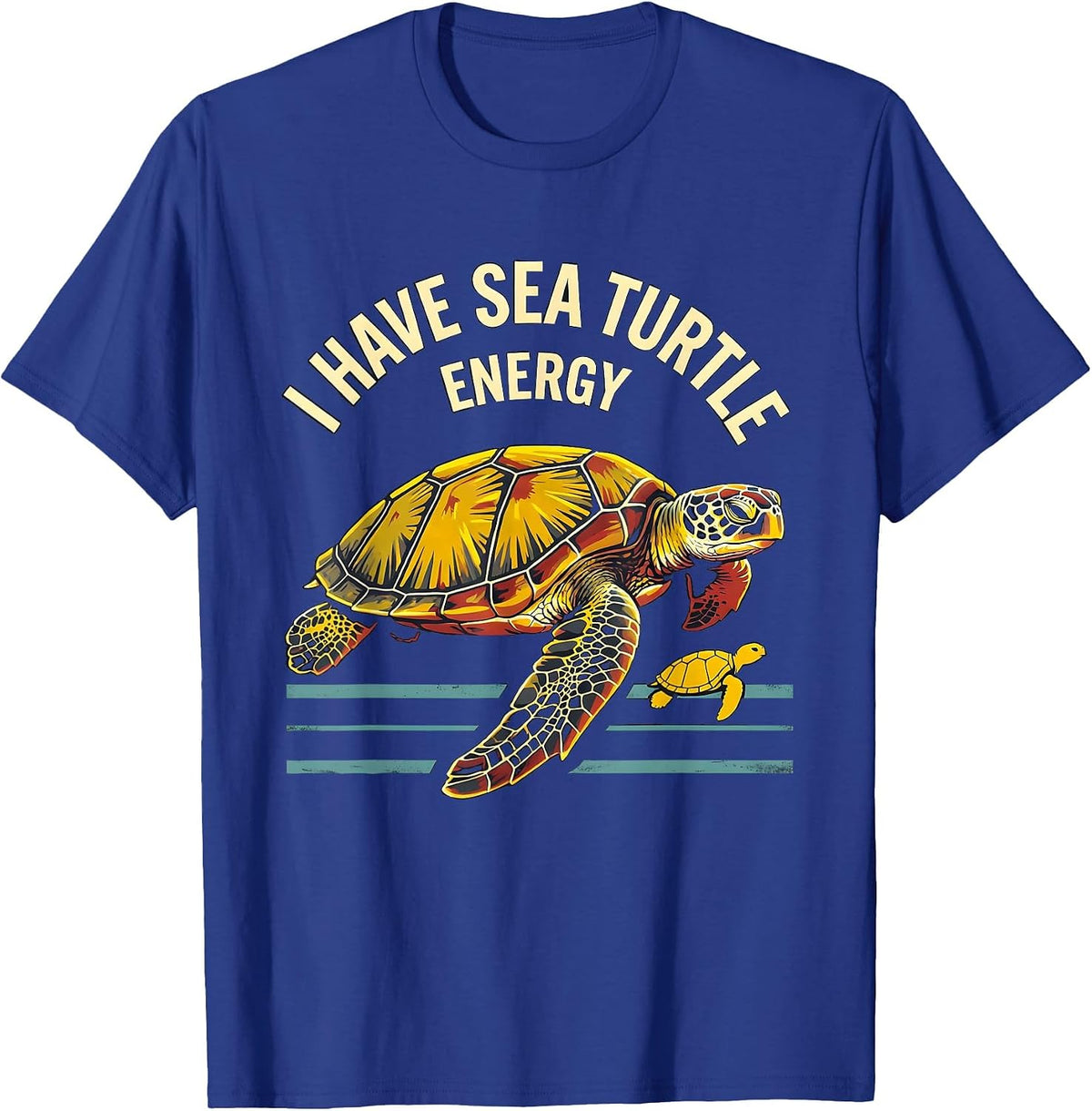 Men's I Have Sea Turtle Energy Stencil Graphic Sea Turtle Lover T-Shirt - Royal Blue