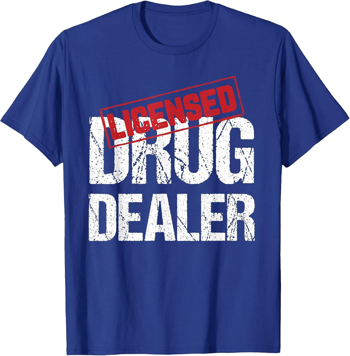 Licensed Drug Dealer Pharmacist Design T-Shirt - Royal Blue