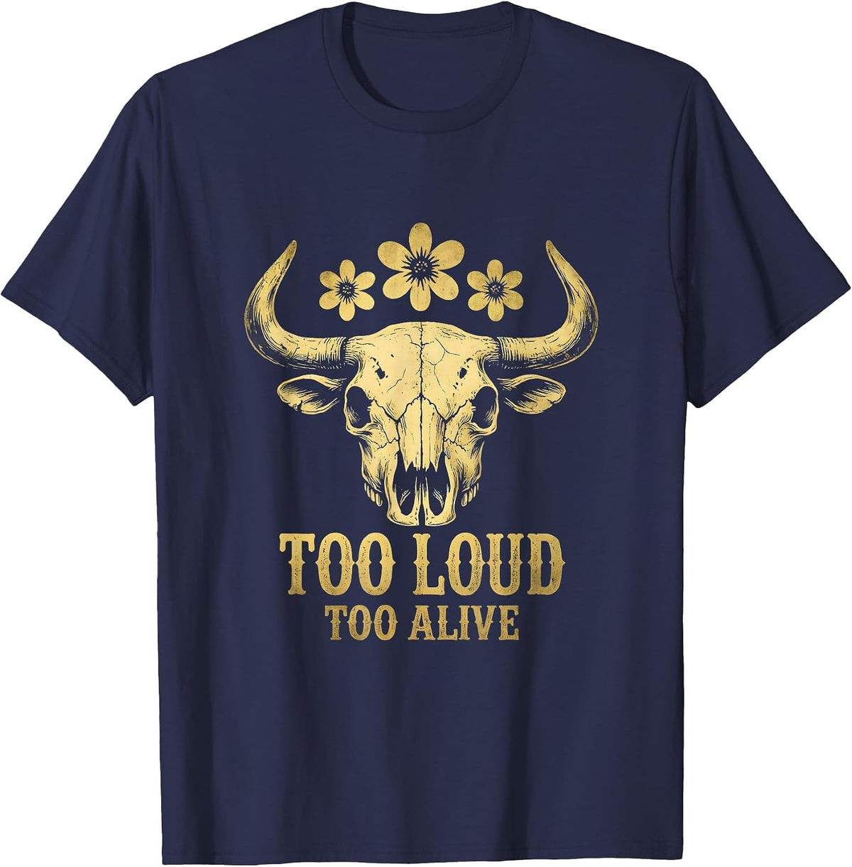 Too Loud Too Alive Heavy Metal Graphic Design T-Shirt - Navy Blue