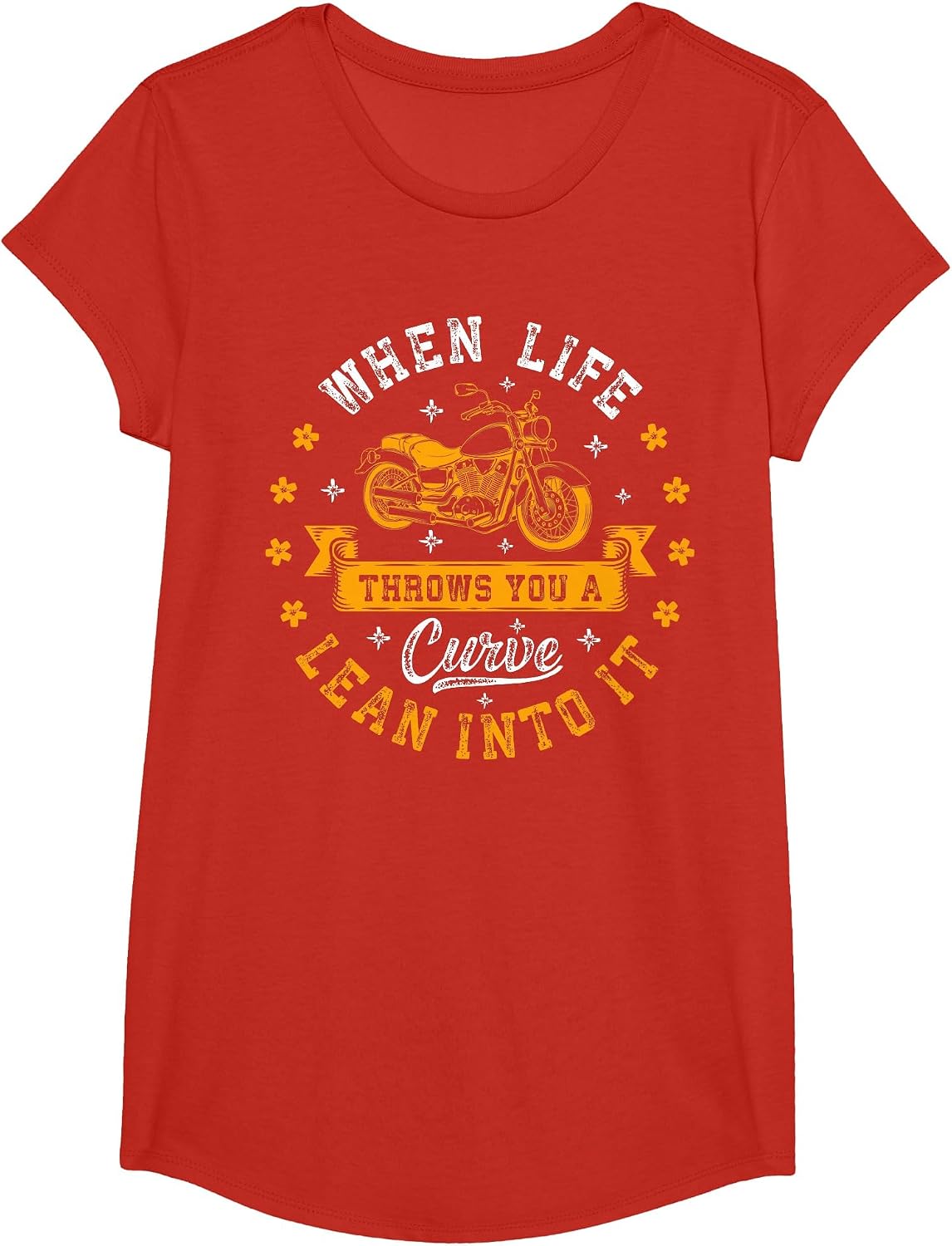 Bikers When Life Throws You A Curve Lean Into It Motorcycle T-Shirt - Girls Red