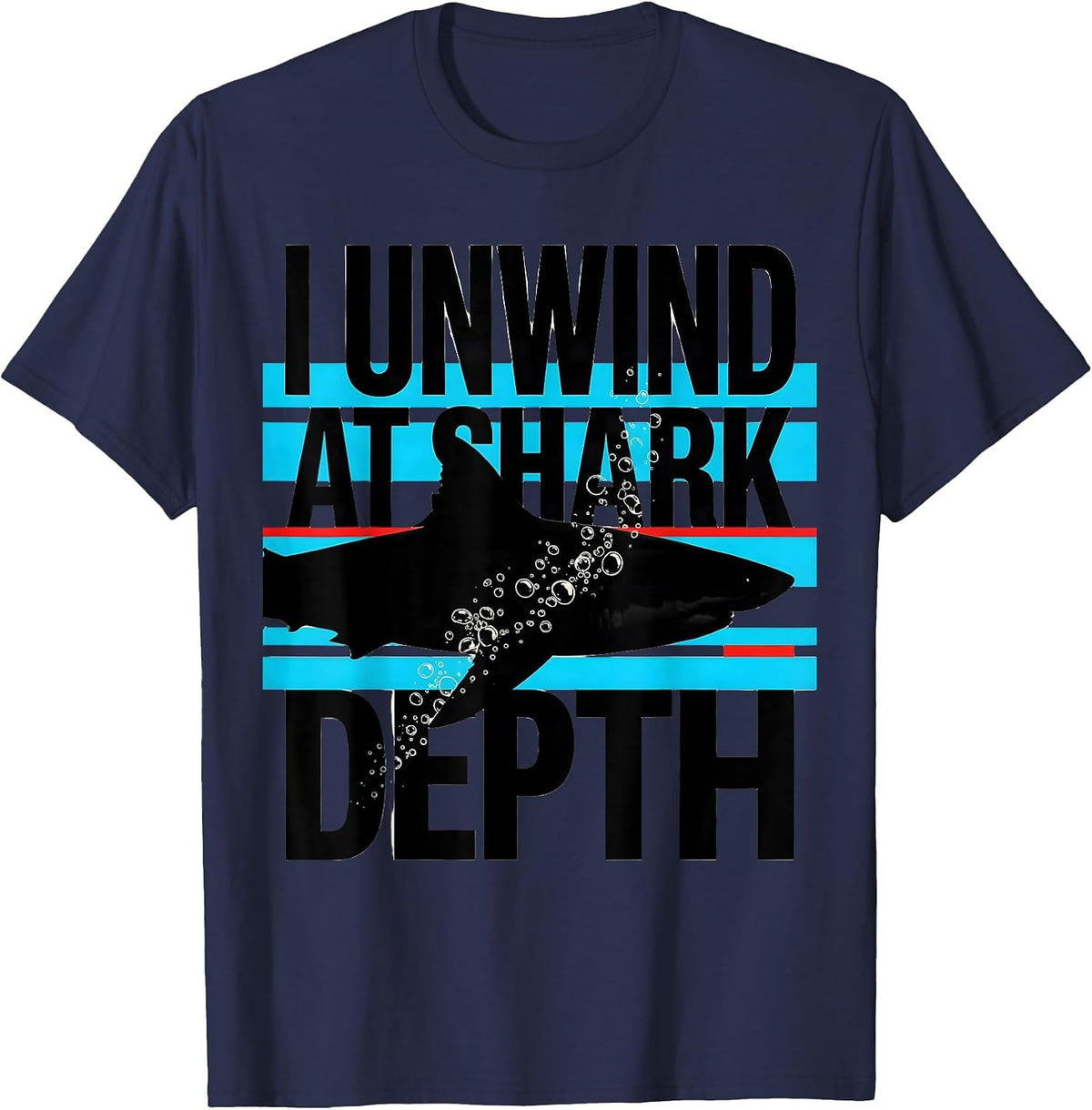 Men's I Unwind At Shark Depth Funny Scuba Diving Diver Gift T-Shirt - Navy Blue