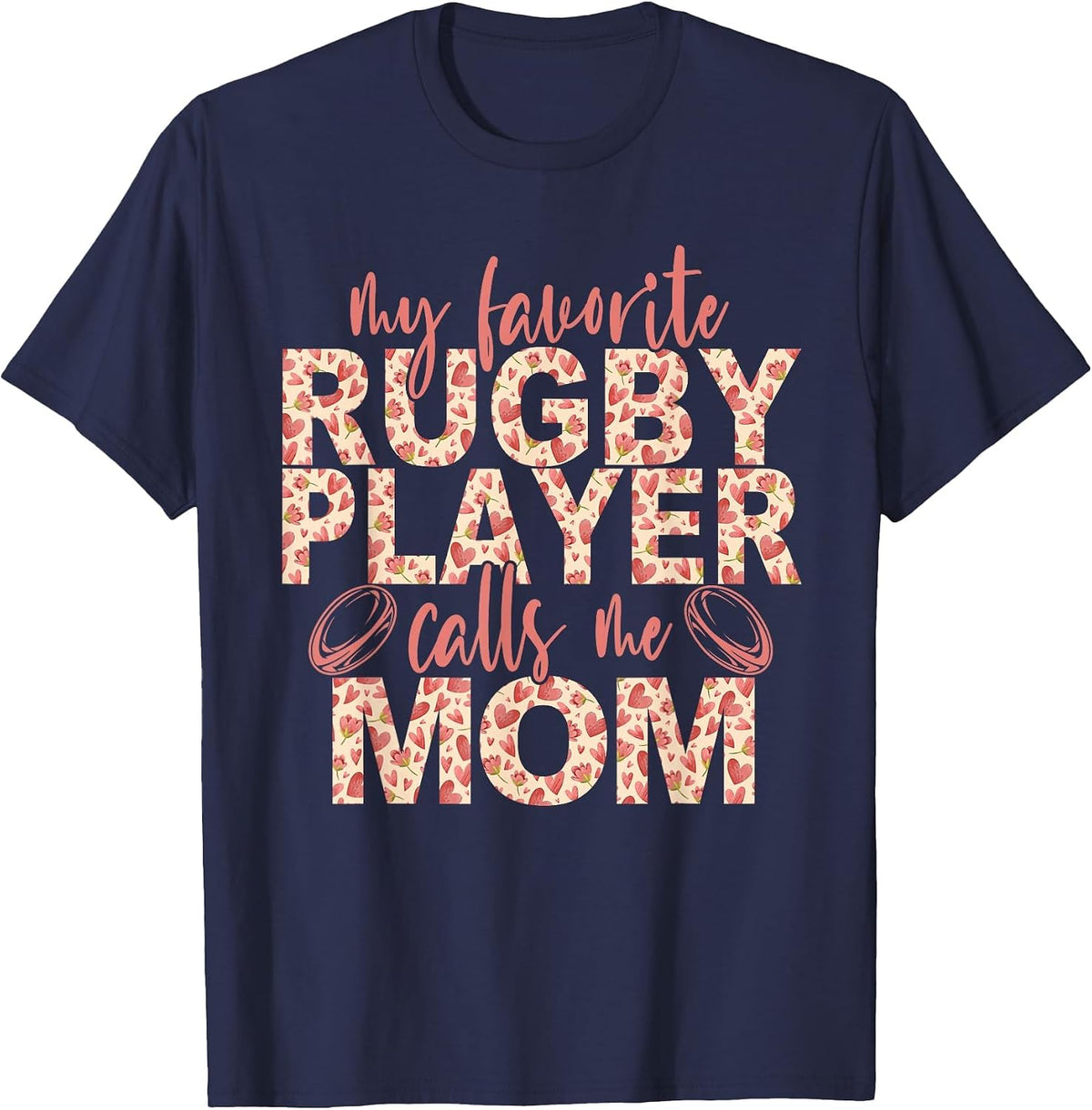 My Favorite Rugby Player Calls Me Mom Rugby Player Mom T-Shirt - Navy Blue
