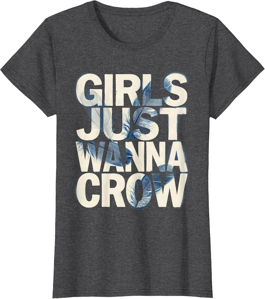 Women's Girls Just Wanna Crow Funny Crow Design T-Shirt - Dark Heather Grey