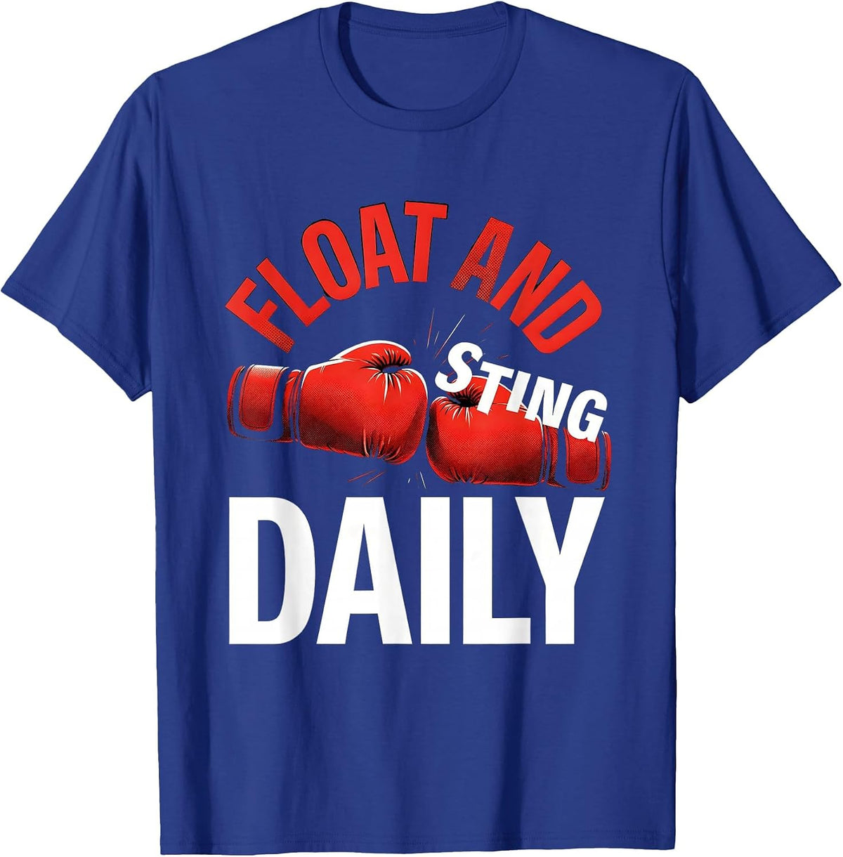 Float and Sting Daily Boxing Graphic Design T-Shirt - Royal Blue