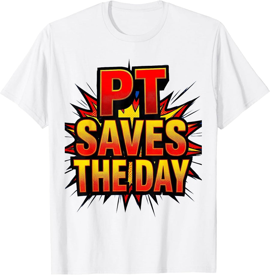 Men's PT Saves the Day Physical Therapy Design T-Shirt - White