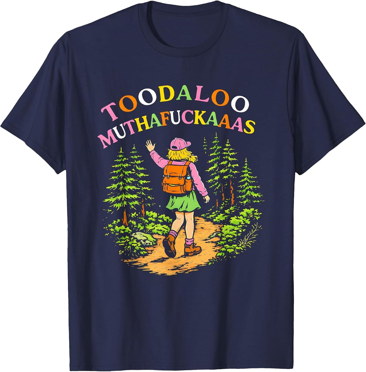 Toodaloo Muthafuckaaas Hiker Girl T-Shirt - Navy Blue