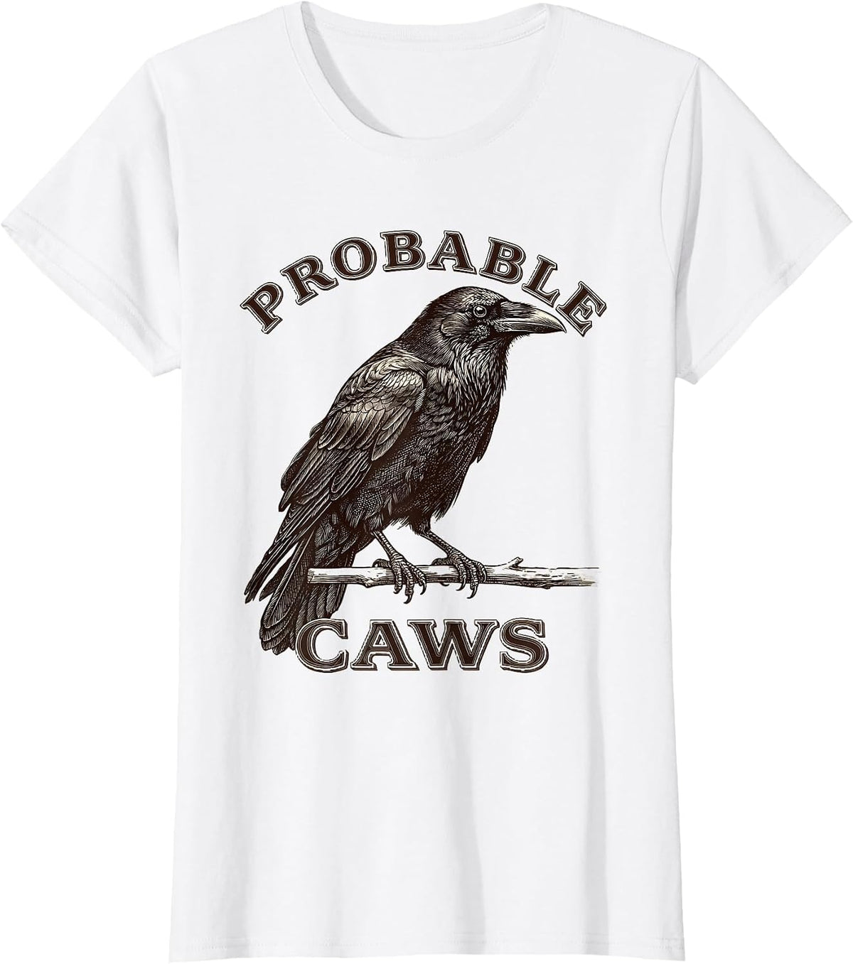 Probable Caws Dark Humor Crow Raven Bird Lover Gothic T-Shirt - White
