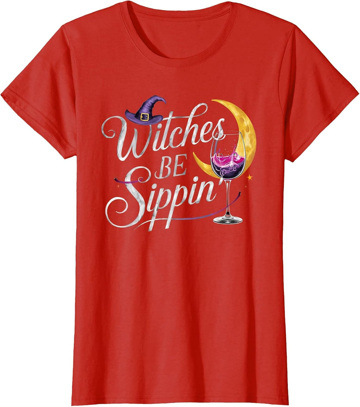 Witches Be Sippin’ Halloween Wine Enthusiast Witch Lover T-Shirt - Red