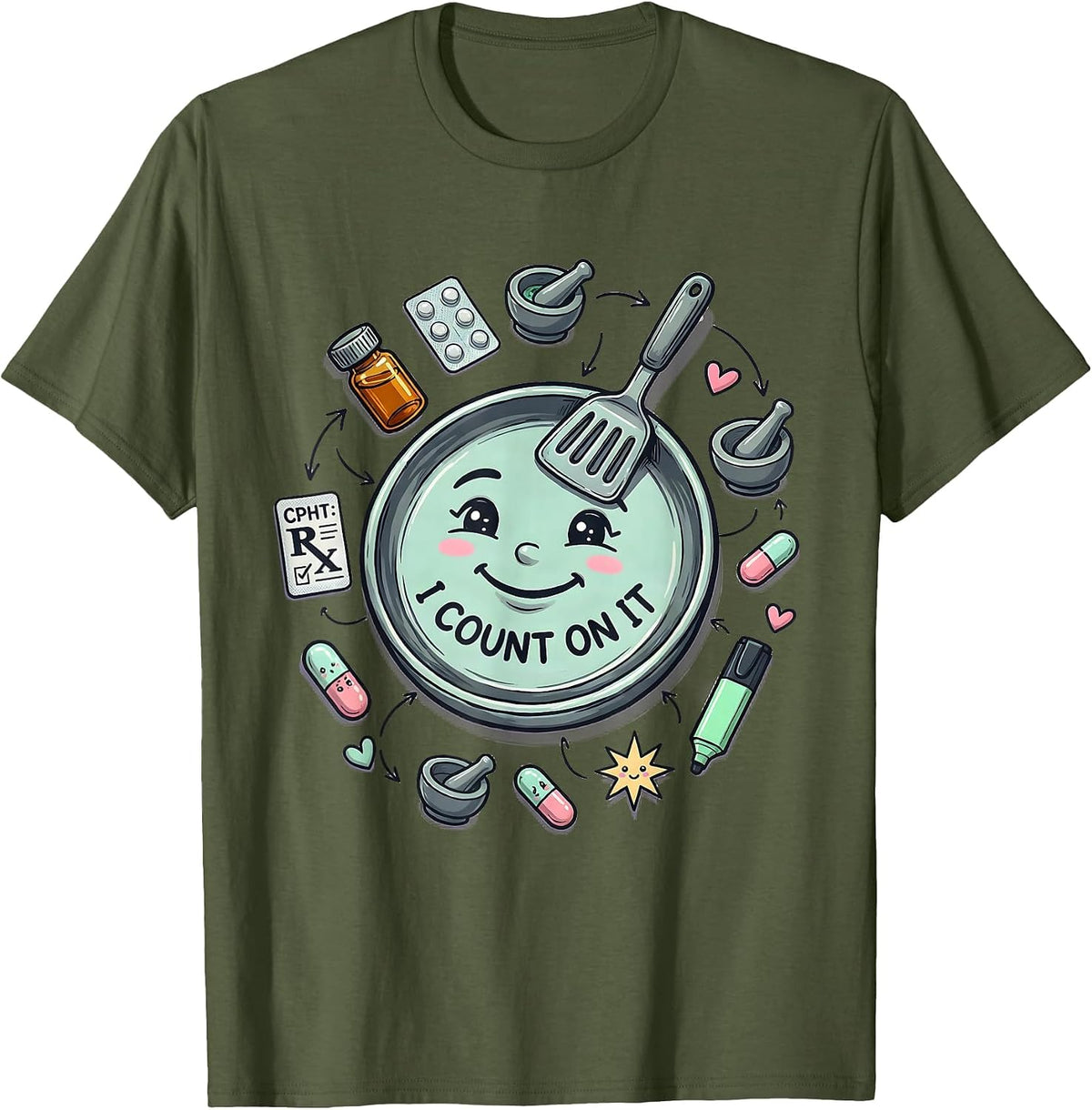 CPhT: I Count On It Funny Pharmacy Tech Humor Gift T-Shirt - Olive Green