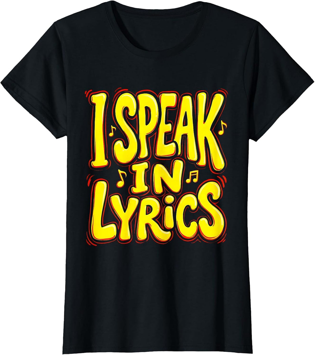 Women's I Speak In Lyrics Hip Hop Music Design T-Shirt - Black