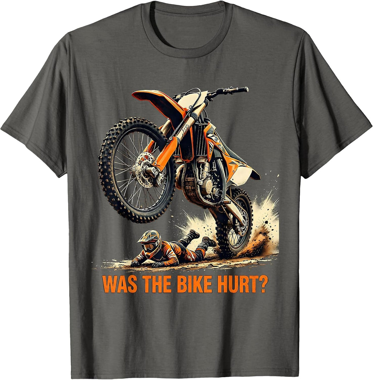 Men's Was The Bike Hurt? Funny Motocross Dirt Bike Rider Gift T-Shirt - Asphalt Grey