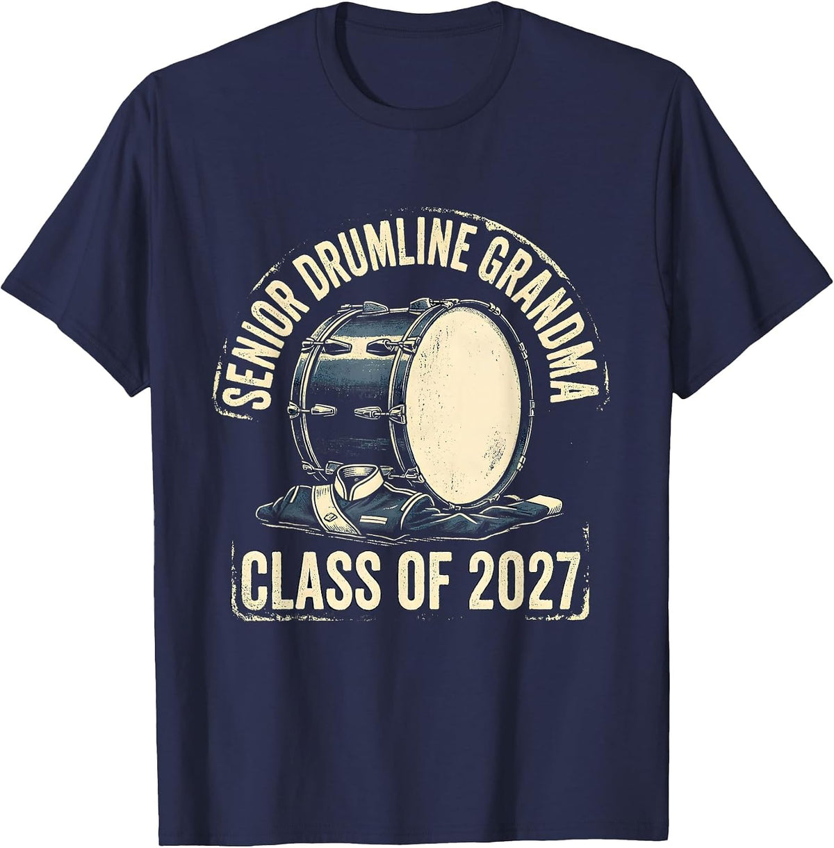 Men's Senior Drumline Grandma · Class of 2027 Band Mom T-Shirt - Navy Blue