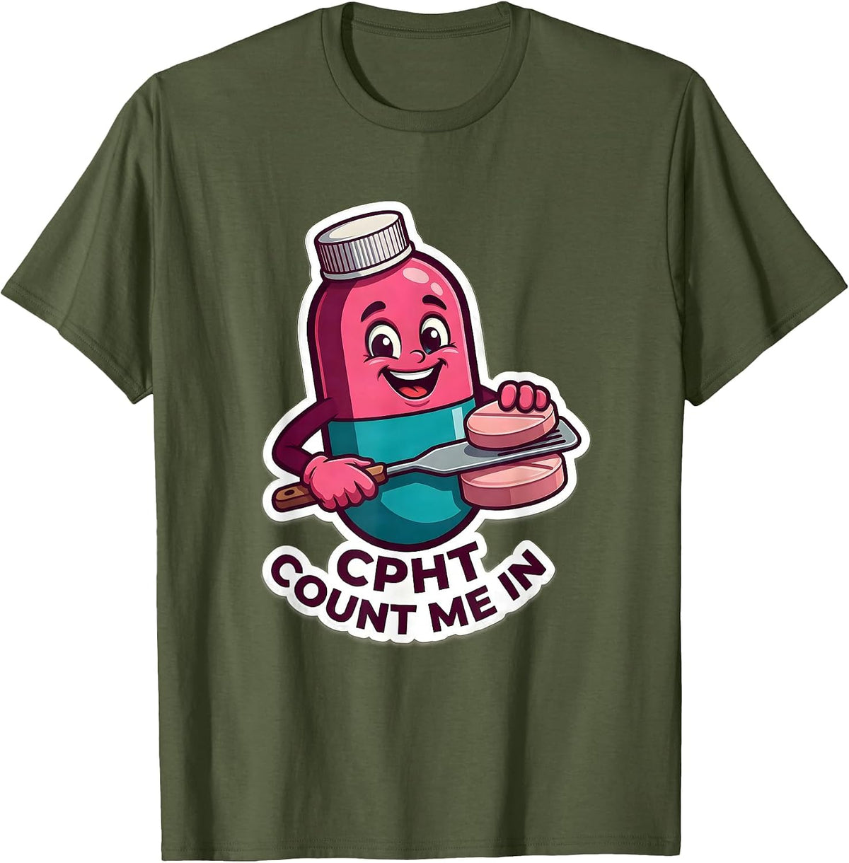 CPhT Count Me In Cute Pharmacy Tech Gift T-Shirt - Olive Green