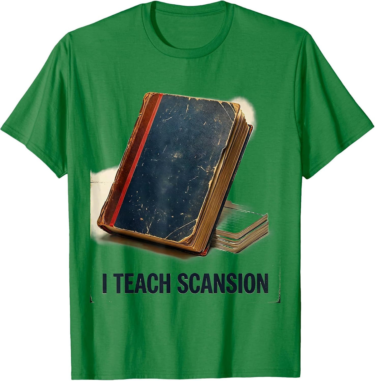 Men's I Teach Scansion Vintage Literary Humor English Teacher T-Shirt - Kelly Green