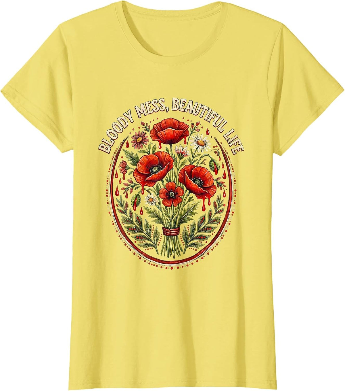 Bloody Mess Beautiful Life Dark Art Design T-Shirt - Lemon Yellow