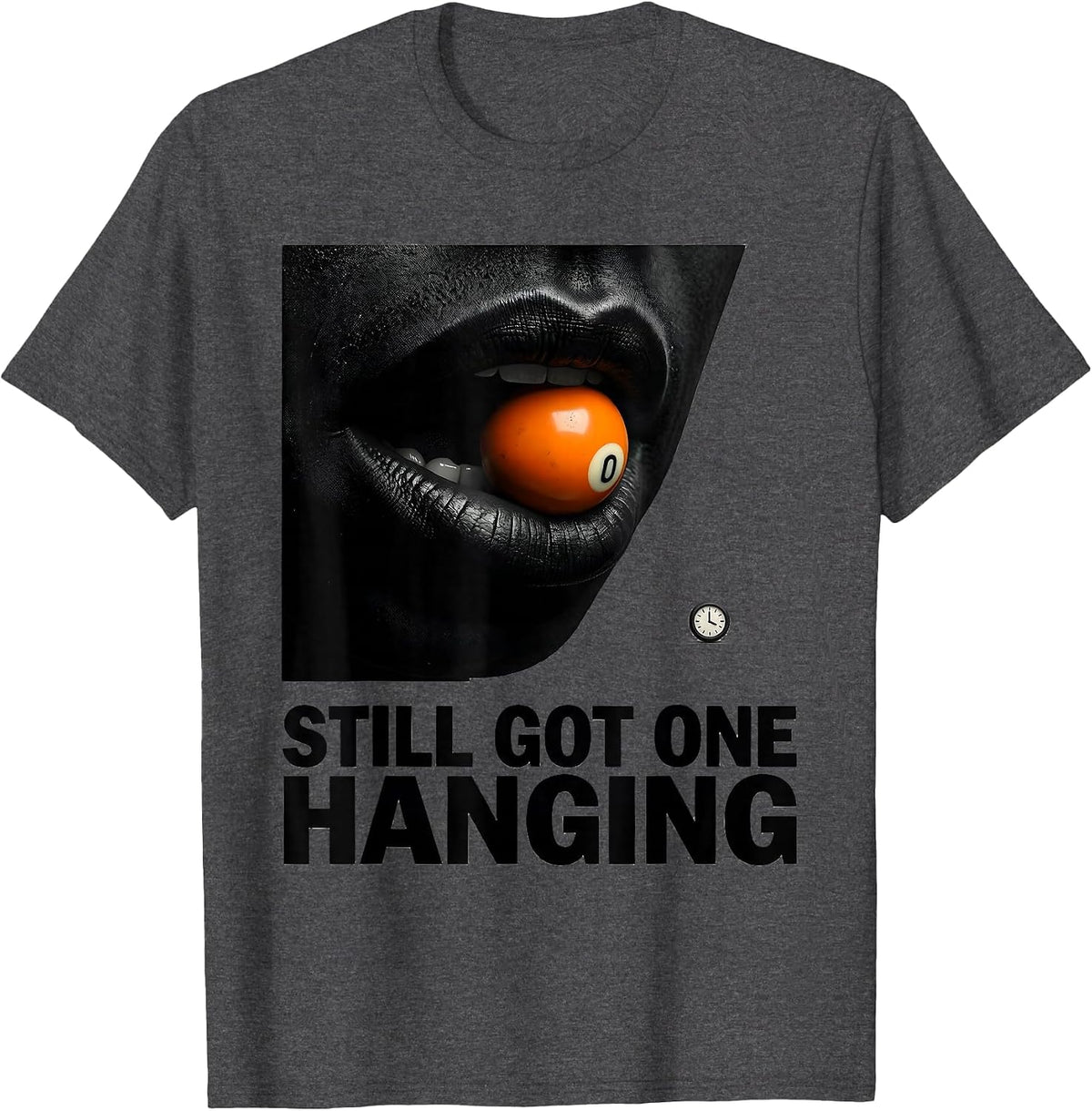Men's Still Got One Hanging Funny Billiards Pool Player Humor T-Shirt - Dark Heather Grey