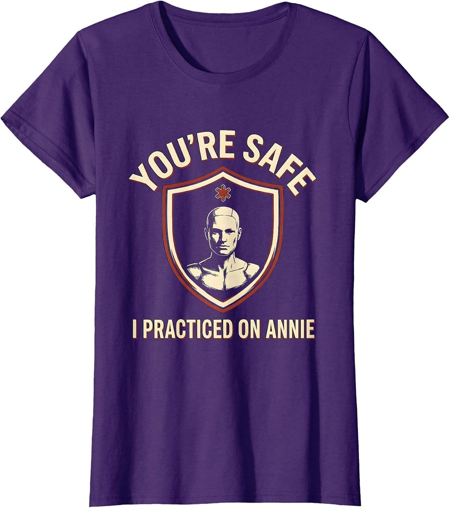 Women's You're Safe, I Practiced On Annie Funny EMT Paramedic T-Shirt - Purple