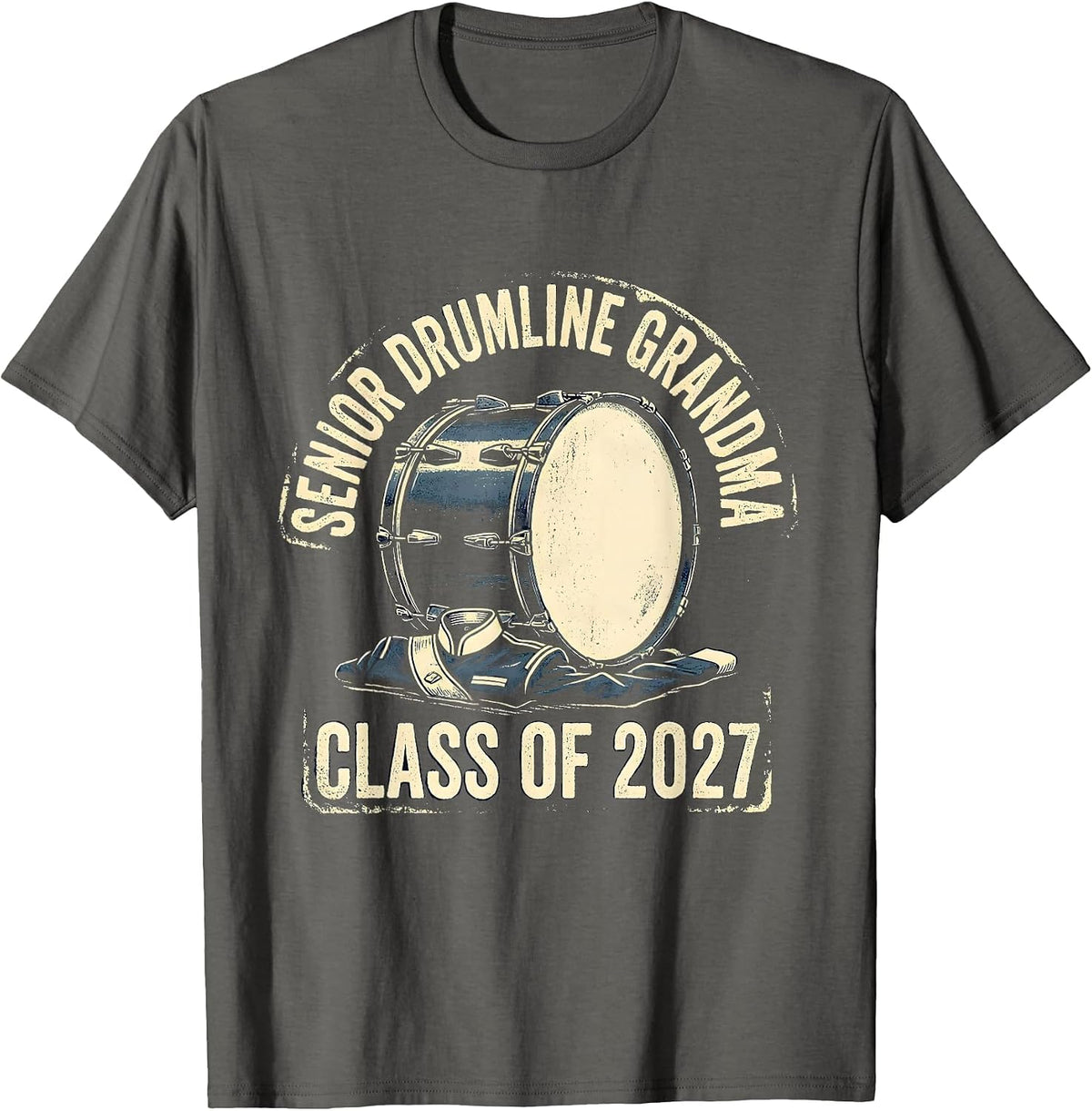 Men's Senior Drumline Grandma · Class of 2027 Band Mom T-Shirt - Asphalt Grey